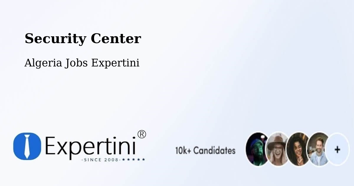 Security Center - Algeria Jobs Expertini