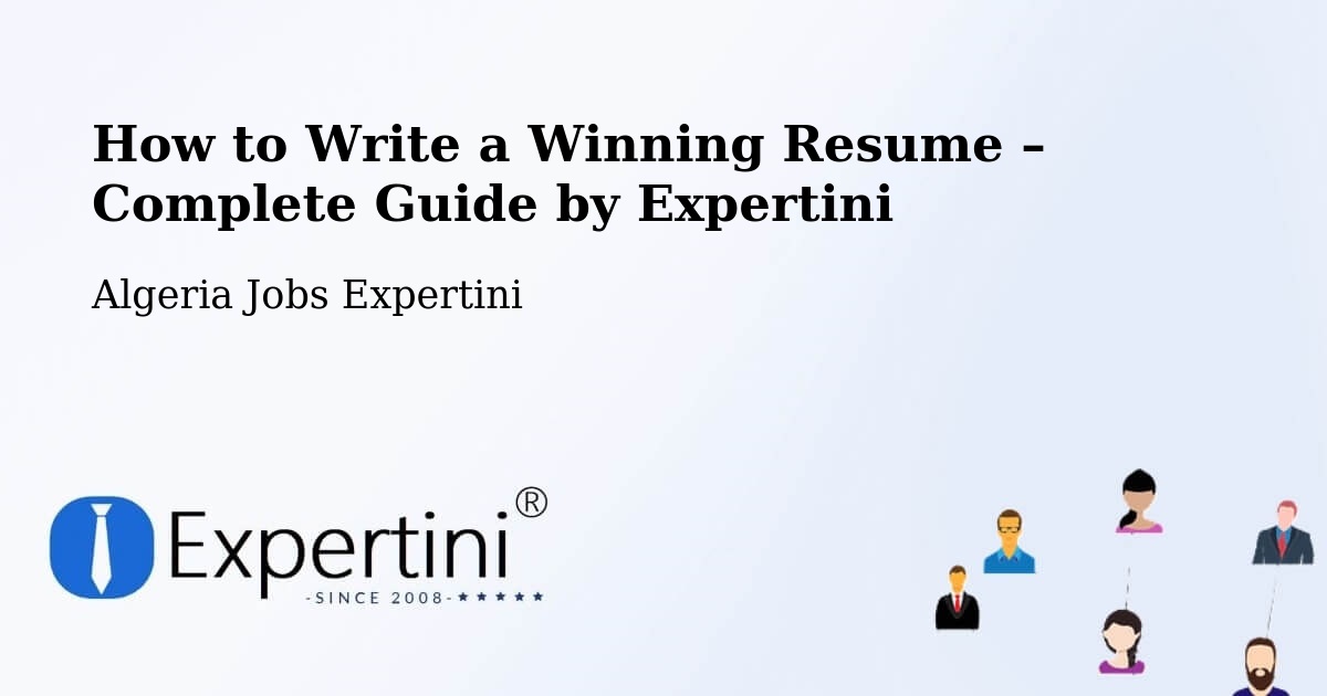 Resume Writing Guide for Job Seekers – Algiers - Algiers, Algeria Jobs Expertini
